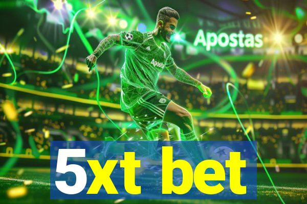 5xt bet
